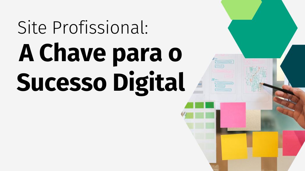 site-profissional-a-chave-para-o-sucesso-digital